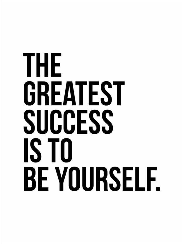 Poster The greatest success is to be yourself
