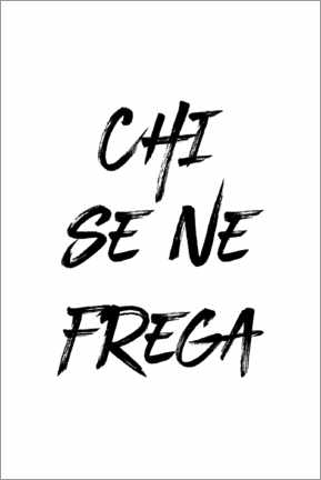Poster Chi se ne frega - I don't give a shit (Italian)