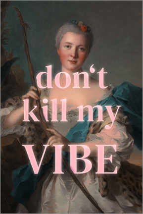 Poster Don't kill my vibe