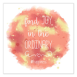 Poster Find joy in the ordinary
